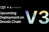 StakeWise V3 Is Coming To Gnosis Chain