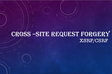 #2 Security Threats — CSRF / XSRF