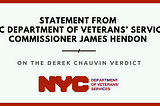 NYC Department of Veterans’ Services Commissioner on the Derek Chauvin Verdict