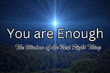 You Are Enough: The Wisdom of the Next Right Thing
