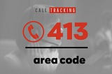 Phone numbers in the 413 area code: Ideal for sales and customer service teams.