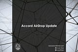 Accord Airdrop: First Phase Ended