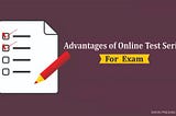 Advantages Of Online Test Series