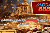 The Ultimate Guide to Mega888 for Aspiring Gamers