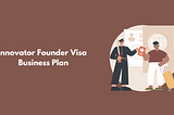 How to Write an Innovator Founder Visa Business Plan for the UK? Example & Guide