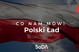 Co nam mówi “Polski Ład”?