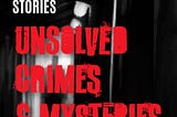 Cover of “Unsolved Crimes and Mysteries”