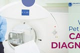 WHAT IS A PET SCAN FOR CANCER DIAGNOSIS?