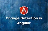 Angular Change Detection: A Deep Dive