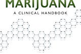 The Cannabis Conundrum: What every clinician should know about marijuana.