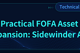 Practical FOFA Asset Expansion: Sidewinder APT