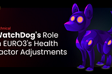 Introducing WatchDog and Dynamic Health Factor Adjustments for EURO3