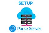 On-Premise Parse Server Deployment.