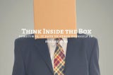 Think INSIDE the box