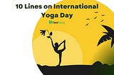 10 Lines on International Yoga Day
