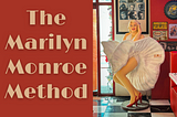 The Marilyn Monroe Method: A Surprising Blueprint for Magnetic Leadership