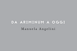 DA ARIMINUM A OGGI
