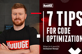 7 tips for code optimization