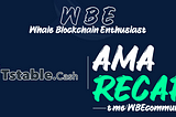 AMA RECAP — Whale Blockchain Enthusiast with Tstable.Cash