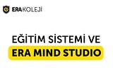 ERA Koleji Eğitim Sistemi ve ERA Mind Studio