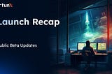 FortunX Beta Launch Recap
