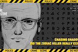 Chasing Shadows: Did The Zodiac Killer Really Exist?
