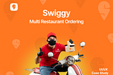 Swiggy- Multi Restaurant Ordering