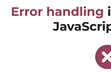 Error handling in JavaScript using try catch method