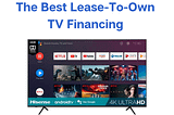 The Best Lease To Own TV Financing