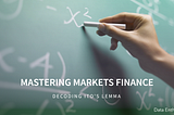 Decoding Ito’s Lemma: Mastering Markets Finance