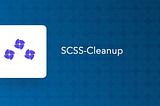 A New Intuit Open Source Release: SCSS-Cleanup