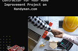 How to Find the Perfect Contractor for Your Home Improvement Project on Handyman.com