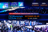15th Blockchain Life Forum Returns to Dubai, October 28–29, Promising Unmatched Scale and Global…
