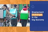 Employment Challenges in the Gig Economy https://www.jobboosterindia.com/blogs/employment-challenges-in-the-gig-economy