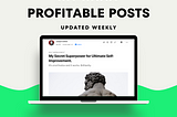 My Most Profitable Posts — (Updated Weekly)