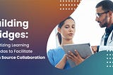 Building Bridges: Prioritizing Learning Agendas to Facilitate Open Source Collaboration