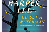 GO SET A WATCHMAN, de Harper Lee
