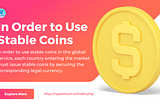 In Order to Use Stable Coins