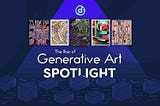 Spotlight: The Rise of Generative Art