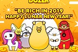 Happy Lunar New Year! — Be RICH in 2019.