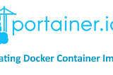 How to update a Docker Container using Portainer