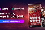 💓Valentines Scratch & Win Campaign Is Live with a Grand Prize of 8,888,888 VERSE (~$1,400)