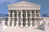 Small Business Technology with the Help of the Government