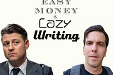 Easy Money is Lazy Writing