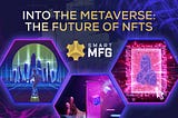 Into the Metaverse — The Future of NFTs