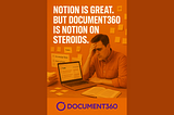 Notion is Great, But Document360 is Notion on Steroids