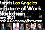 Blockchain and the Future of Work: An Overview of BitAngels LA