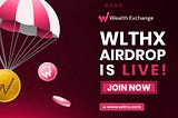 WLTHX Airdrop is Live!