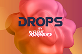 Drops Announcement: Platform Details and Tokenomics