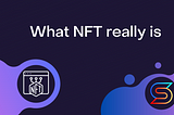 What NFT really is